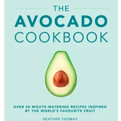 The Avocado Cookbook